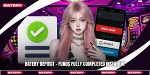 Batery Deposit - Funds Fully Completed Instantly