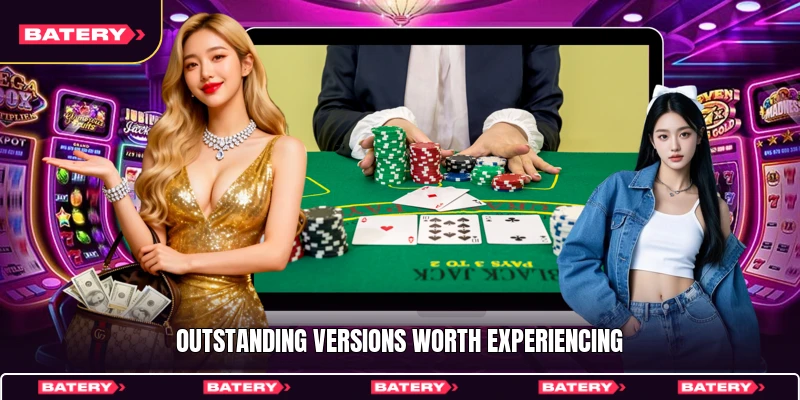 Outstanding versions worth experiencing