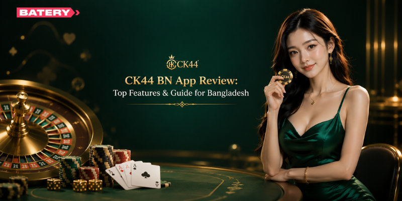 CK44 BN App Review: Top Features & Guide for Bangladesh